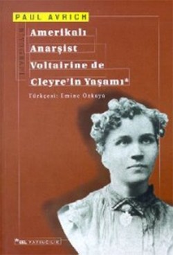 Amerikalı Anarşist Voltairine de Cleyre’in Yaşamı