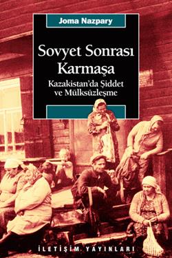 Sovyet Sonrası Karmaşa: Kazakistan'da Şiddet ve Mülksüzleşme