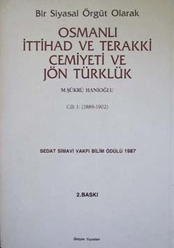 Bir Siyasal Örgüt Olarak Osmanlı İttihad ve Terakki Cemiyeti ve Jön Türklük