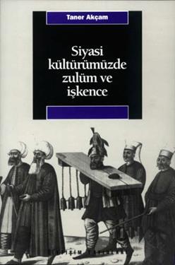 Siyasi Kültürümüzde Zulüm ve İşkence