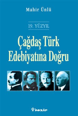 19. Yüzyıl Çağdaş Türk Edebiyatına Doğru