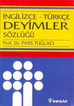 İngilizce - Türkçe / Türkçe - İngilizce Deyimler Sözlüğü