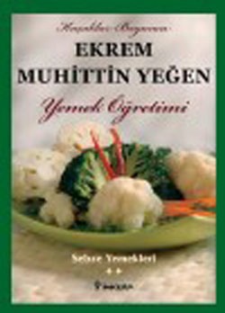 Kuşaklar Boyunca Ekrem Muhittin Yeğen - Yemek Öğretimi 2