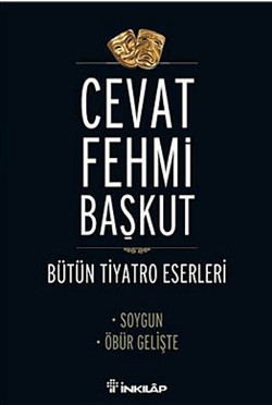 Bütün Tiyatro Eserleri Soygun / Öbür Gelişte