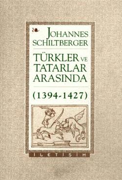 Türkler ve Tatarlar Arasında (1394-1427)