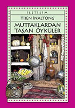 Mutfaklardan Taşan Öyküler