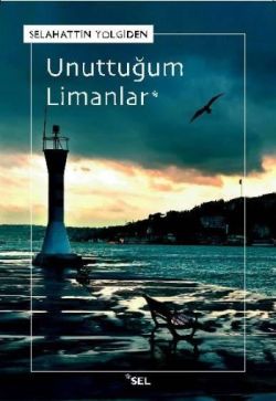 Unuttuğum Limanlar