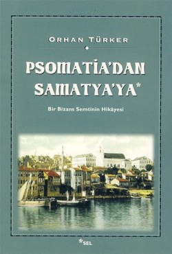 Psomatia’dan Samatya’ya