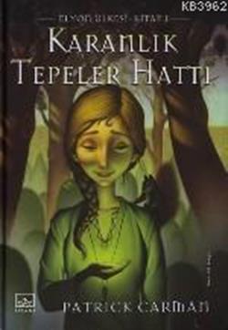 Karanlık Tepeler Hattı: Elyon 1. Kitap