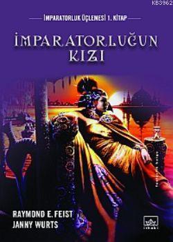 İmparatorluğun Kızı: İmparatorluk Üçlemesi 1. Kitap