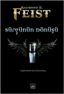 Sürgünün Dönüşü: Gölgeler Meclisi Serisi 3. Kitap