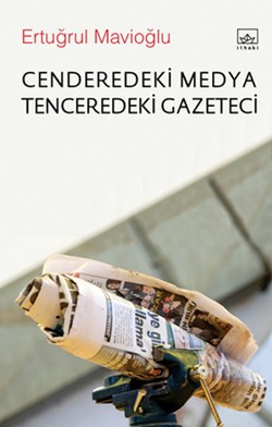 Cenderedeki Medya Tenceredeki Gazeteci