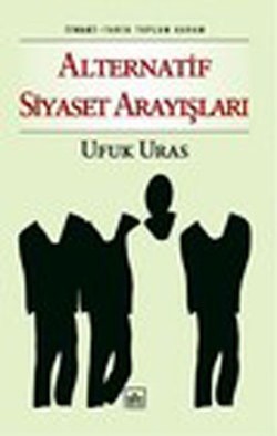 Alternatif Siyaset Arayışları