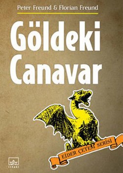 Göldeki Canavar (Ejder Çetesi Serisi 2. Kitap)