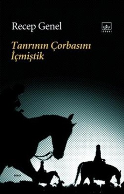 Tanrının Çorbasını İçmiştik