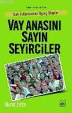 Vay Anasını Sayın Seyirciler