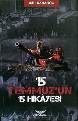 15 Temmuz’un 15 Hikayesi