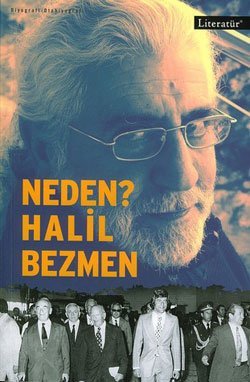 Neden? Halil Bezmen