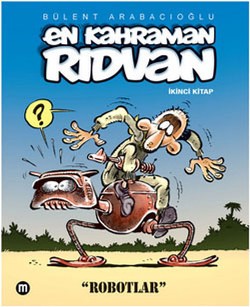 En Kah. Rıdvan 2: Robotlar