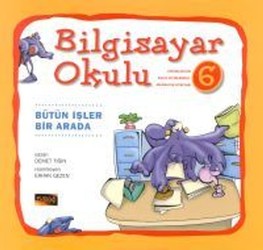 Bilgisayar Okulu 06 - Bütün işler birarada