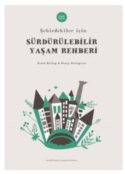 Sürdürülebilir Yaşam Rehberi (Şehirdekiler için)