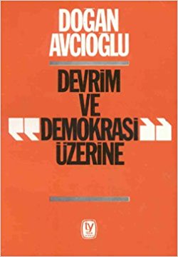 Devrim ve Demokrasi Üzerine