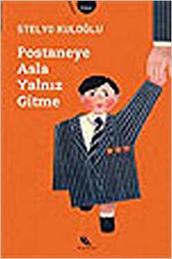 Postaneye Asla Yalnız Gitme