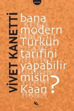 Bana Modern Türkün Tarifini Yapabilir misin Kaan?