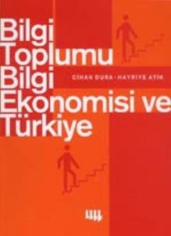 Bilgi Toplumu Bilgi Ekonomisi Ve Türkiye