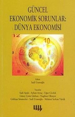 Güncel Ekonomik Sorunlar 1: Dünya Ekonomisi