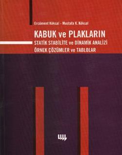 Kabuk ve Plakların Statik Stabilite Ve Dinamik Analizi Örnek Çözümler ve Tablolar