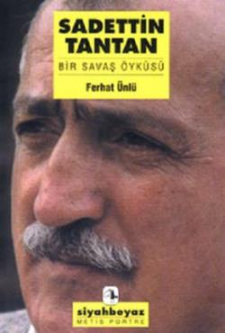 Sadettin Tantan: Bir Savaş Öyküsü