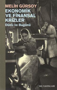 Ekonomik ve Finansal Krizler: Dünü ve Bugünü