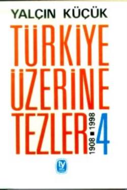 Türkiye Üzerine Tezler 4