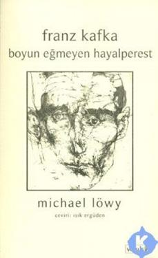 Boyun Eğmeyen Hayalperest / Franz Kafka