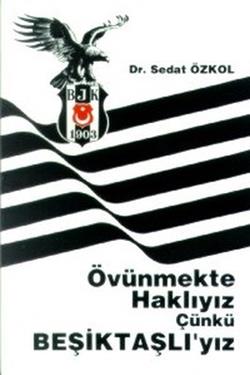 Övünmekte Haklıyız Çünkü Beşiktaşlıyız