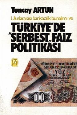 Türkiye'de Serbest Faiz Politikası