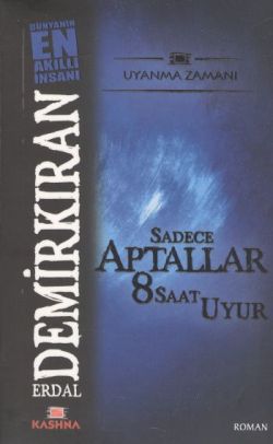 Sadece Aptallar 8 Saat Uyur - Cep Boy