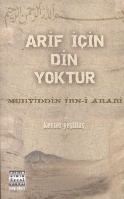 Arif için Din Yoktur