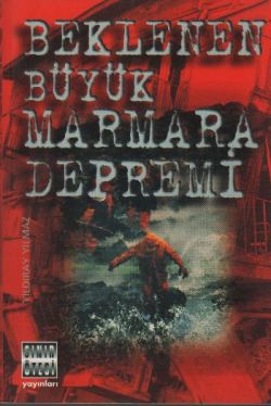 Beklenen Büyük Marmara Depremi