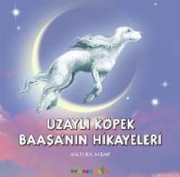 Uzaylı Köpek Baaşa’nın Hikayeleri