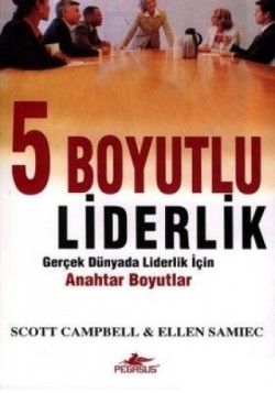 5 Boyutlu Liderlik  Gerçek Dünyada Liderlik İçin Anahtar Boyutlar