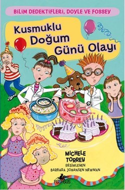 Bilim Dedektifleri, Doyle ve Fossey 4 - Kusmuklu Doğum Günü Olayı