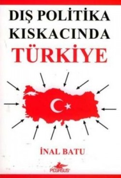 Dış Politika Kıskacında Türkiye