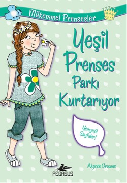 Mükemmel Prensesler: 3 Yeşil Prenses Parkı Kurtarıyor