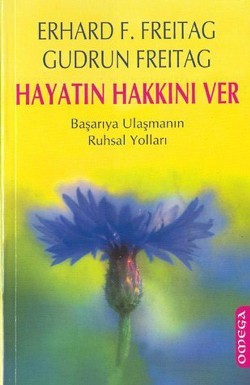 Hayatın Hakkını Ver Başarıya Ulaşmanın Ruhsal Yolları