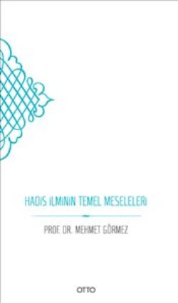 Hadis İlminin Temel Meseleleri (Ciltli)