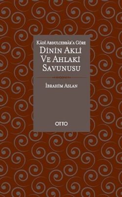 Dinin Akli ve Ahlaki Savunusu ( Ciltli )