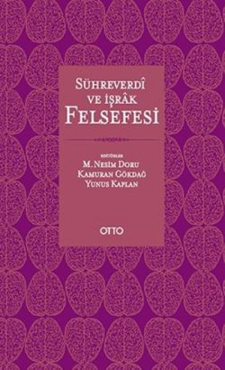 Sühreverdi ve İşrak Felsefesi  ( Ciltli )