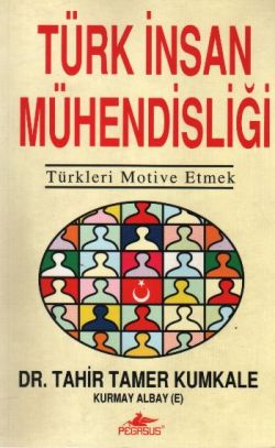 Türk İnsan Mühendisliği Türkleri Motive Etmek